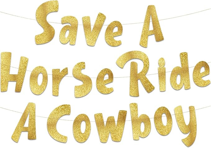 Save a Horse Ride a Cowboy Bachelorette Party Glitter Banner – Western Cowgirl Bachelorette Par... | Amazon (US)