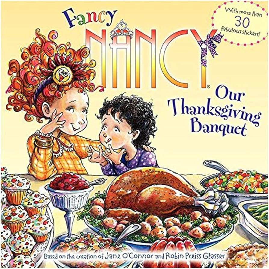Fancy Nancy: Our Thanksgiving Banquet: With More Than 30 Fabulous Stickers! | Amazon (US)
