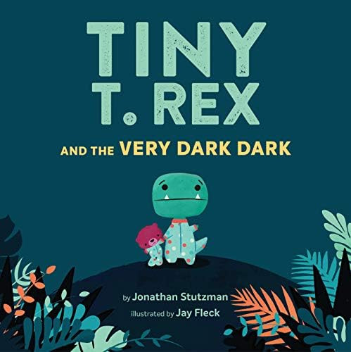 Tiny T. Rex and the Very Dark Dark: (Read-Aloud Family Books, Dinosaurs Kids Book About Fear of D... | Amazon (US)
