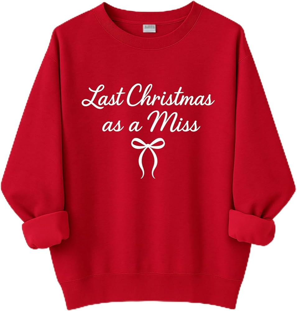 Last Christmas as a Miss Sweatshirt, Last Christmas as a Miss Shirt, Retro Funny Christmas Shirt | Amazon (US)