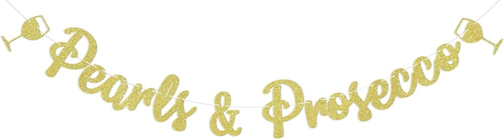 Pearls and Prosecco Banner - Bridal Shower Party Decorations, Engagement or Bachelorette Party De... | Amazon (US)