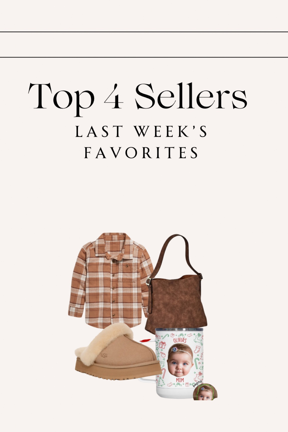 Last Week’s — Top 4 best sellers✨ 

#topsellers #topbestsellers #topdeals #oldnavykids #oldnavysale #toddlerboyoutfits #plaidshirt #suedebag #targetstyle #targetbags #personalizedgifts #mugs #holidaygifts #giftideas #uggslippers #ugg #cozyslippers 

#LTKFamily #LTKSaleAlert #LTKFindsUnder100