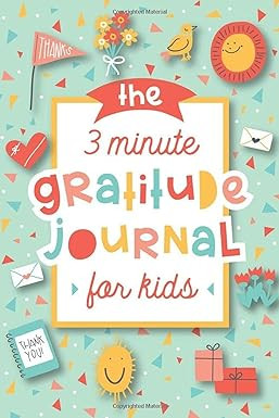 The 3 Minute Gratitude Journal for Kids: A Journal to Teach Children to Practice Gratitude and Mi... | Amazon (US)