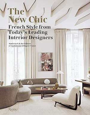 The New Chic: French Style From Today's Leading Interior Designers      Hardcover – Illustrated... | Amazon (US)