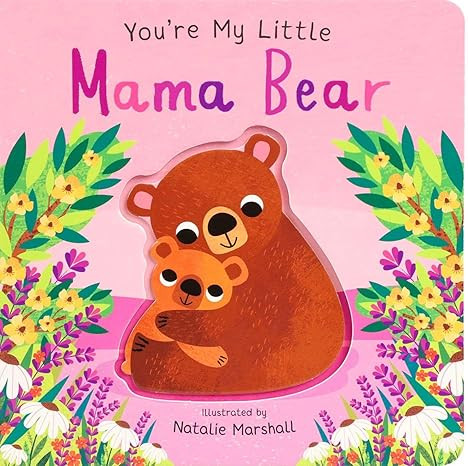 You're My Little Mama Bear      Board book – March 17, 2026 | Amazon (US)