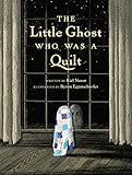 The Little Ghost Who Was a Quilt: Nason, Riel, Eggenschwiler, Byron: 9780735264472: Amazon.com: B... | Amazon (US)