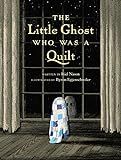 The Little Ghost Who Was a Quilt: Nason, Riel, Eggenschwiler, Byron: 9780735264472: Amazon.com: B... | Amazon (US)