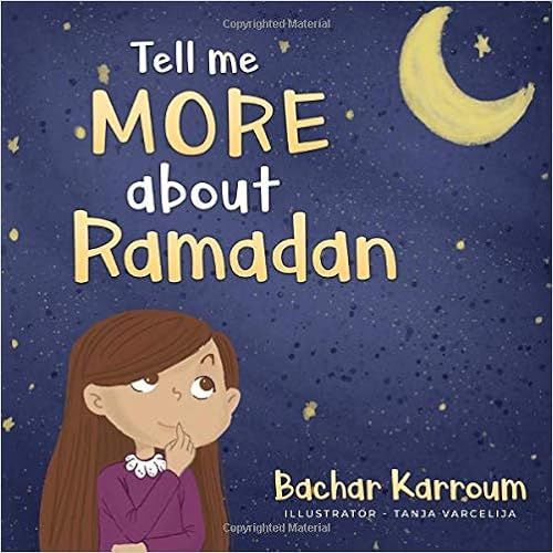 Tell me more about Ramadan: (Islamic books for kids)



Paperback – March 26, 2018 | Amazon (US)