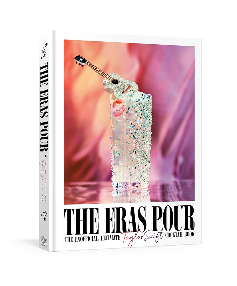 The Eras Pour: The Unofficial, Ultimate Taylor Swift Cocktail Book | Amazon (US)