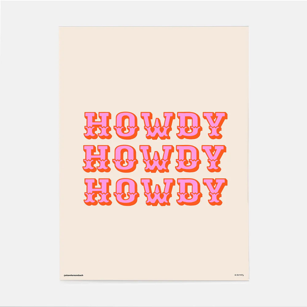 Dormify Howdy Print By Morgan Sevart | Dorm Essentials - 9"x12" - Dormify | Dormify