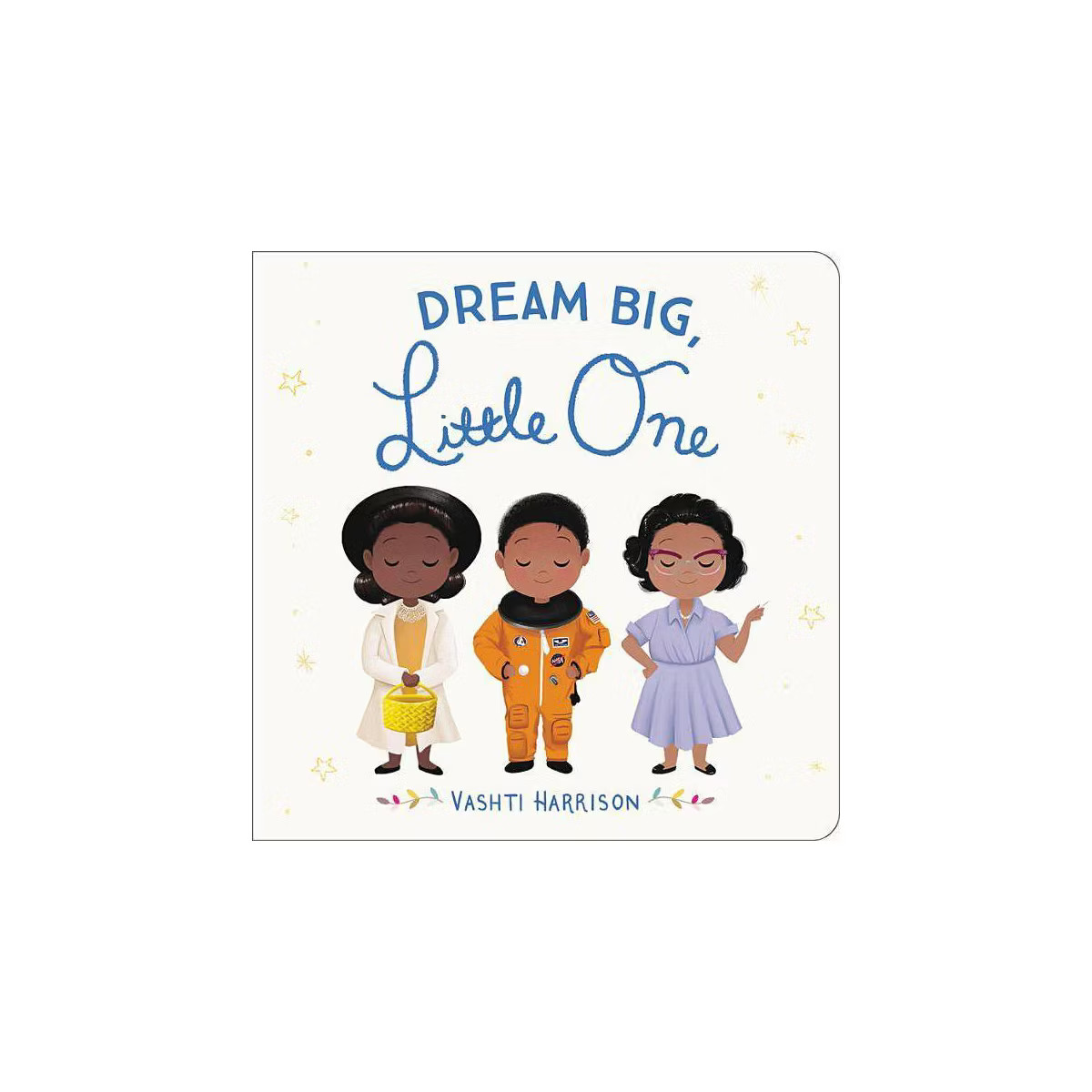 Dream Big, Little One - by Vashti Harrison (Hardcover) | Target