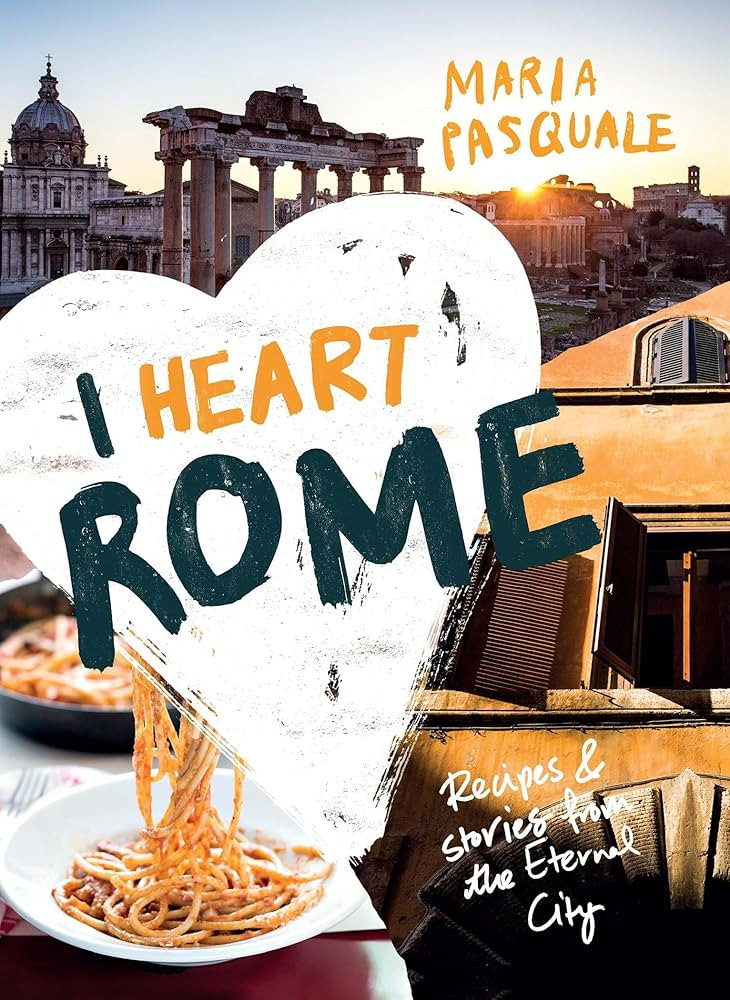 I Heart Rome: Recipes & Stories from the Eternal City | Amazon (US)