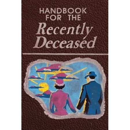 Handbook for the Recently Deceased | Amazon (US)