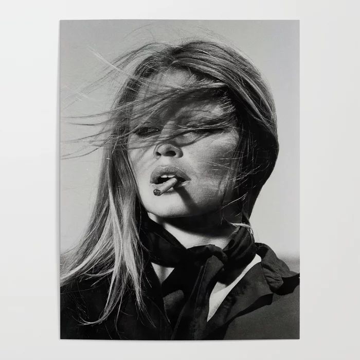 Brigitte Bardot Smoking a Cigarette, Black and White Photograph Poster | Society6