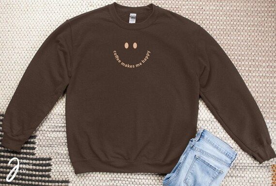 Coffee Makes Me Happy Sweatshirt - Perfect for Coffee Lovers | Etsy (US)