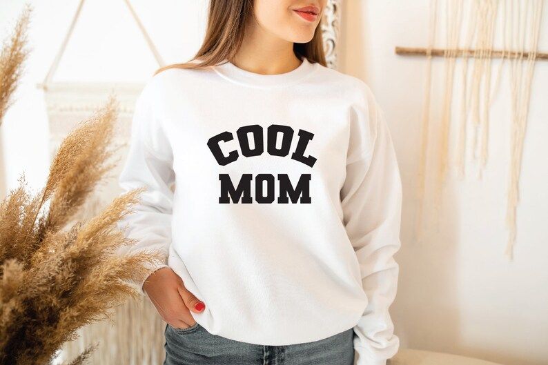 Cool Mom Sweatshirt, Mother's Day Shirt Gifts, Mother Sweatshirt Gift, for Mom Life Tee, Strong M... | Etsy (US)