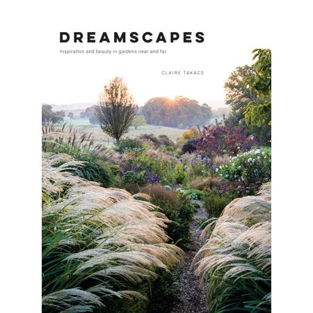 Dreamscapes : Inspiration and Beauty in Gardens Near and Far | Walmart (US)
