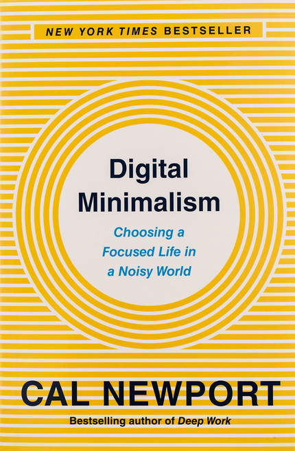 Click for more info about Digital Minimalism: Choosing a Focused Life in a Noisy WorldHardcover – February 5, 2019