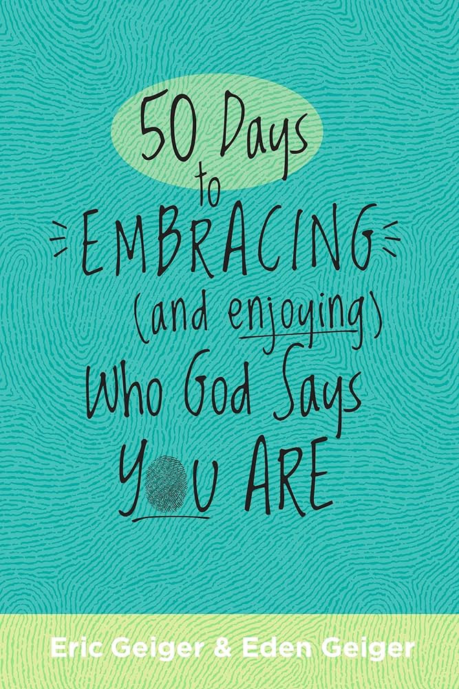 50 Days to Embracing (and Enjoying) Who God Says You Are | Amazon (US)