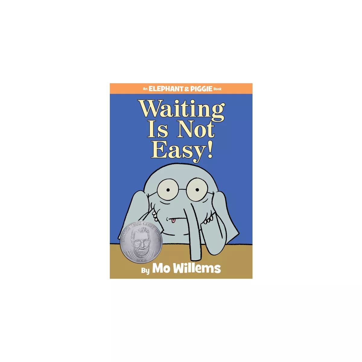 Waiting Is Not Easy! ( Elephant and Piggie) (Hardcover) - by Mo Willems | Target