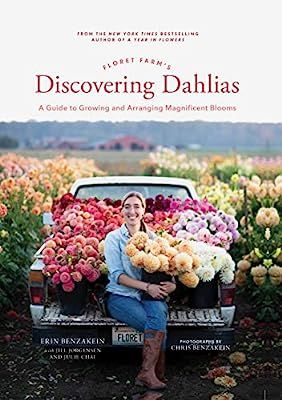 Floret Farm's Discovering Dahlias: A Guide to Growing and Arranging Magnificent Blooms | Amazon (US)