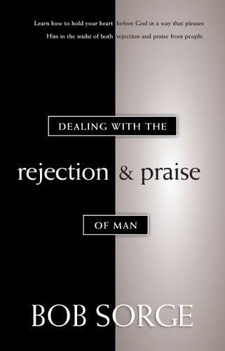 Dealing with the Rejection and Praise of Man | Amazon (US)