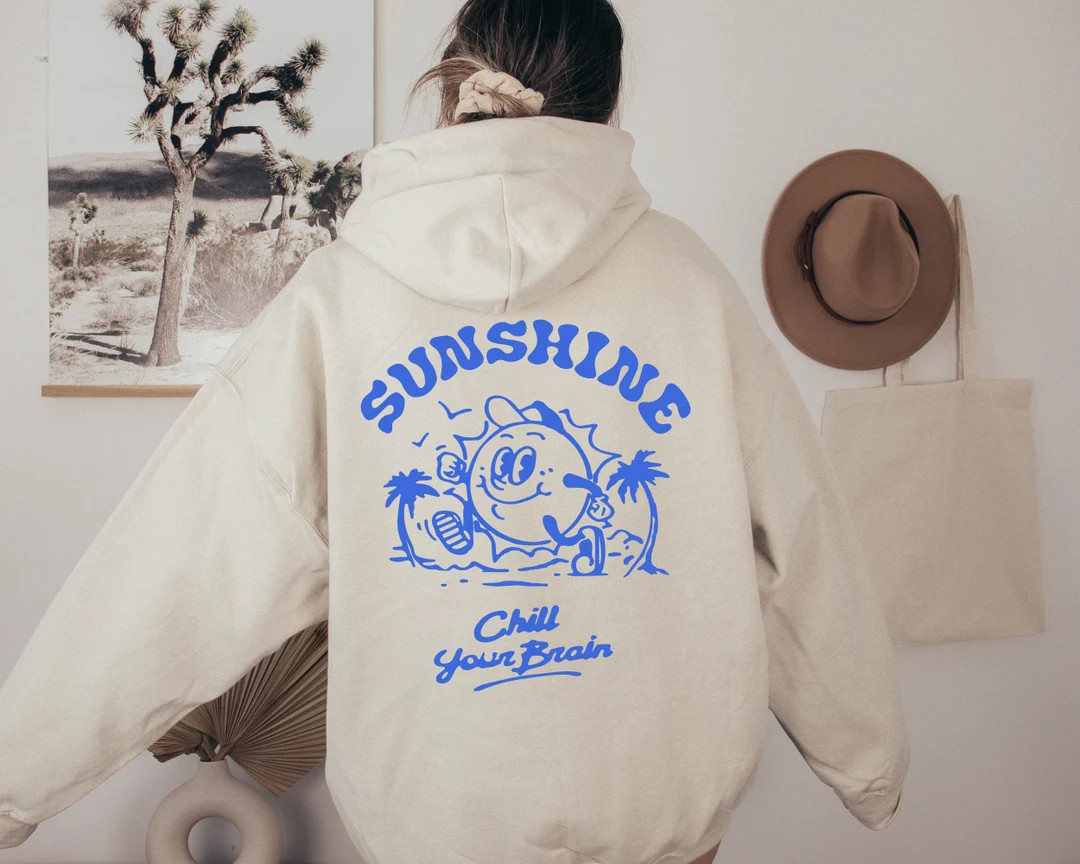 Sunshine Chill Your Brain Hoodie Oversized Hoodie Trendy - Etsy | Etsy (US)