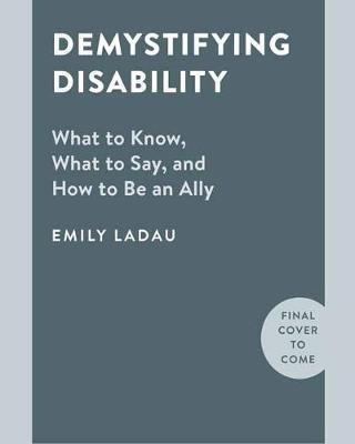 Demystifying Disability : Emily Ladau : 9781984858979 | The Book Depository (LATAM)