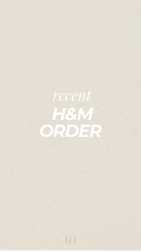 My recent h&m order! 

#LTKstyletip #LTKmidsize #LTKsalealert