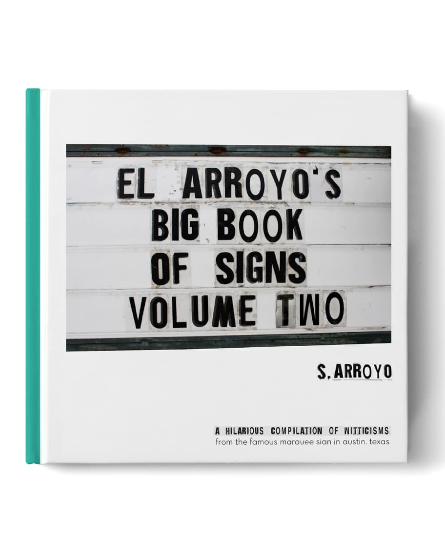 El Arroyo "El Arroyo's Big Book of Signs, Volume Two" | Neiman Marcus