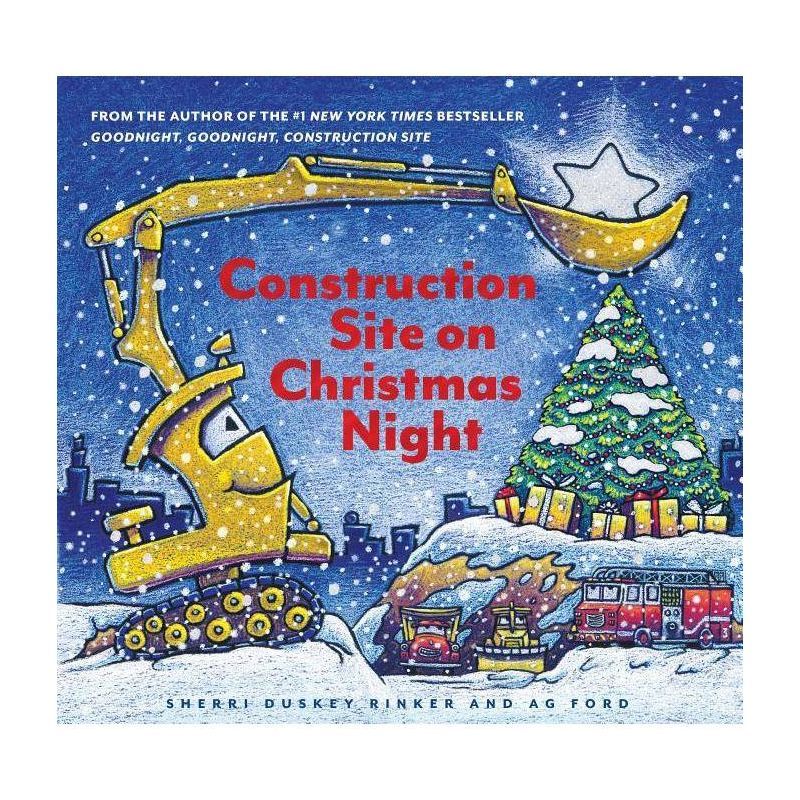 Construction Site on Christmas Night -  by Sherri Duskey Rinker (School And Library) | Target