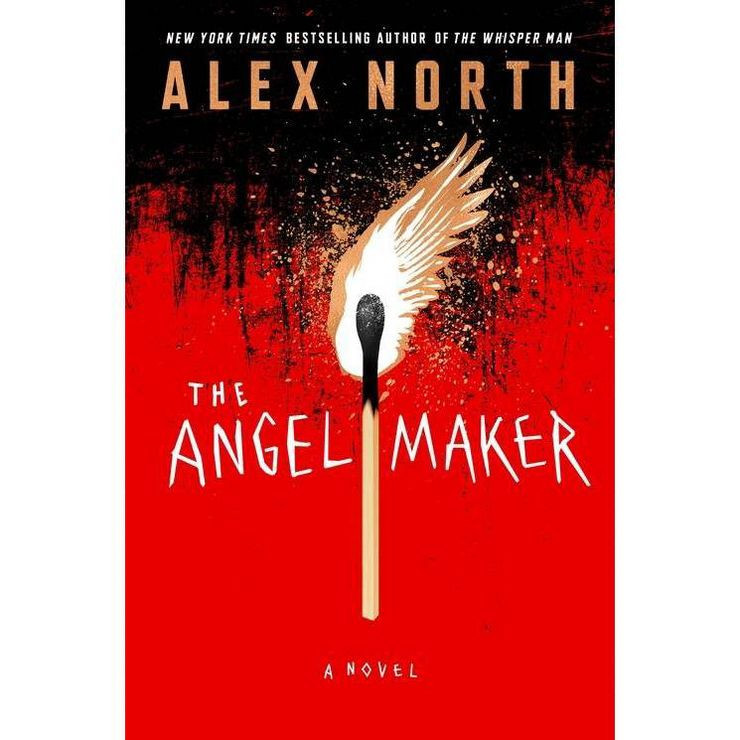 The Angel Maker - by  Alex North (Hardcover) | Target