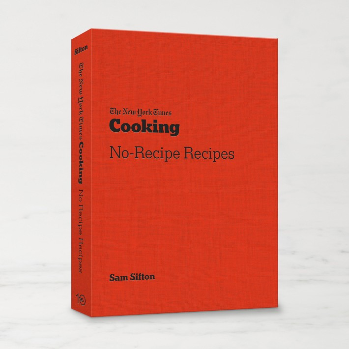 Sam Sifton: New York Times Cooking No-Recipe Recipes | Williams-Sonoma