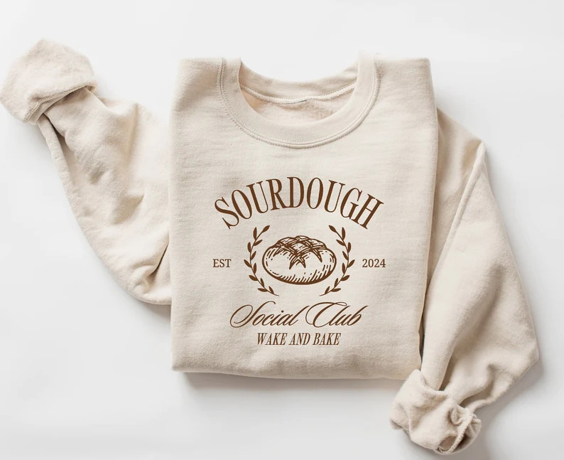 Sourdough Social Club Sweatshirt, Sourdough Hoodie, Wake and Bread Sweatshirt, Breadmaker Sourdou... | Etsy (US)