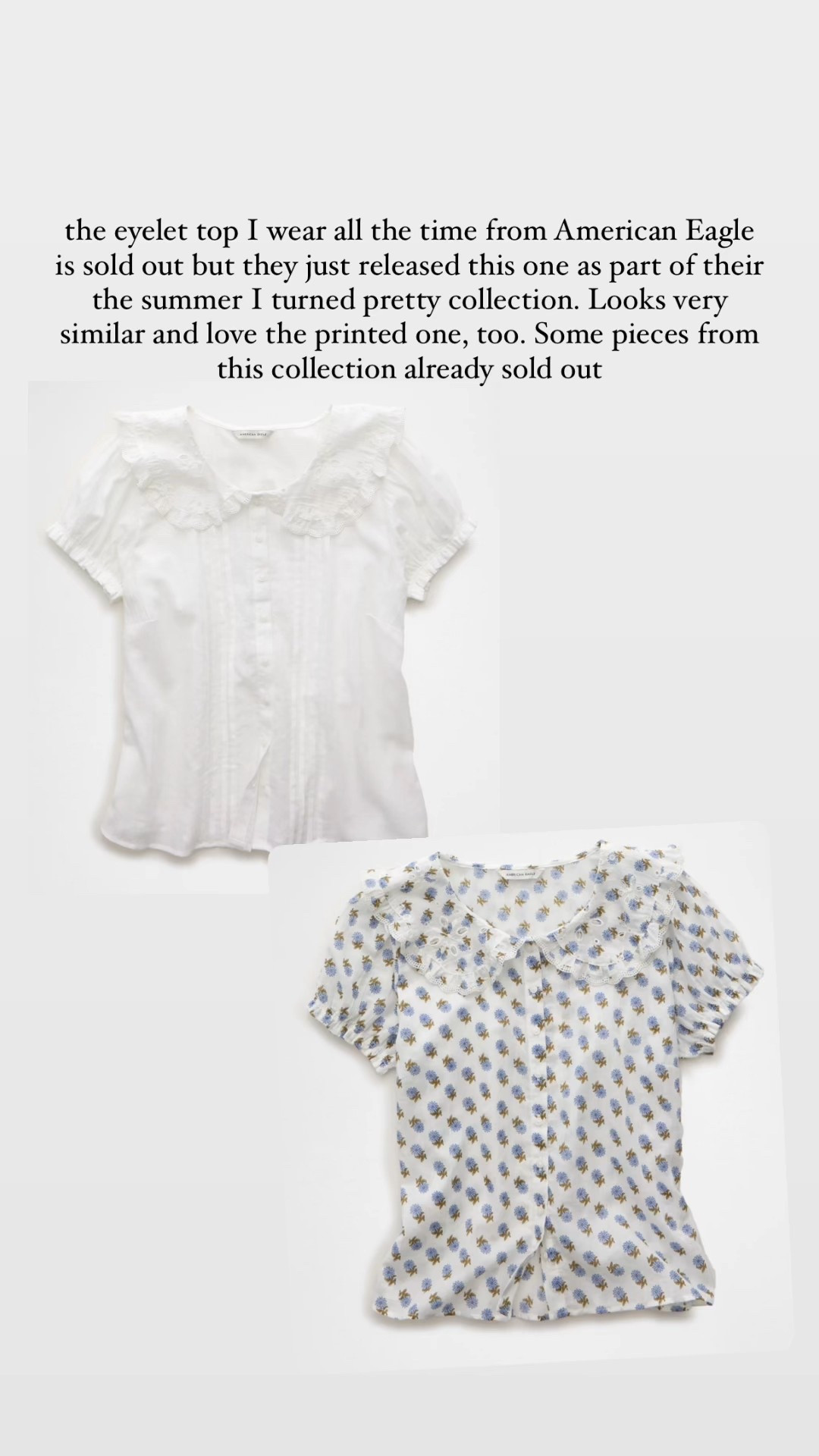 the eyelet top I wear all the time from American Eagle is sold out but they just released this one as part of their the summer I turned pretty collection. Looks very similar and love the printed one, too. Some pieces from this collection already sold out 

#LTKFindsUnder50 #LTKFindsUnder100 #LTKStyleTip