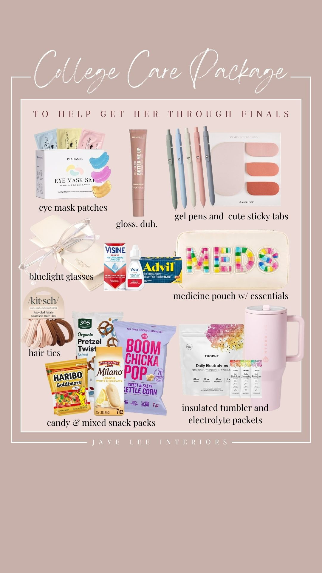 Putting together a little "Spring Term Surprise" for my niece, and thought I'd share these Care Package Ideas from Amazon...
College Care Package, Finals Week care package, gifts for girls, teen girl gifts, eye mask patches, lip gloss, gel pens, blue light glasses, travel pouch, hair ties, eye drops, medicine, snacks, electrolyte packets, travel jug, insulated tumbler, #jleeinteriors 

 

#LTKselfcare #LTKHome #LTKBeauty