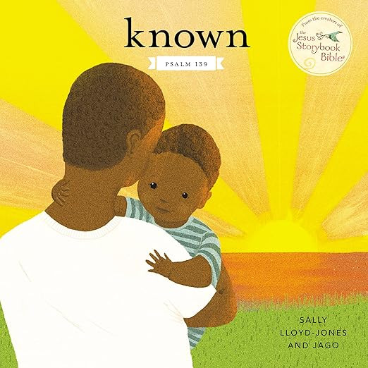 Known: Psalm 139 (Jesus Storybook Bible) | Amazon (US)
