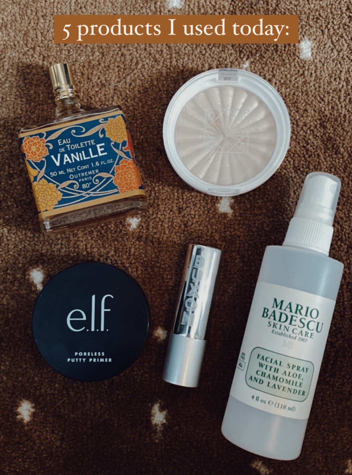 5 products I used today:

- vanille eau de toilette 
- ofra highlight 
- elf putty primer
- buxom lipstick
- Mario badescu facial spray

#LTKFind #LTKbeauty #LTKGiftGuide