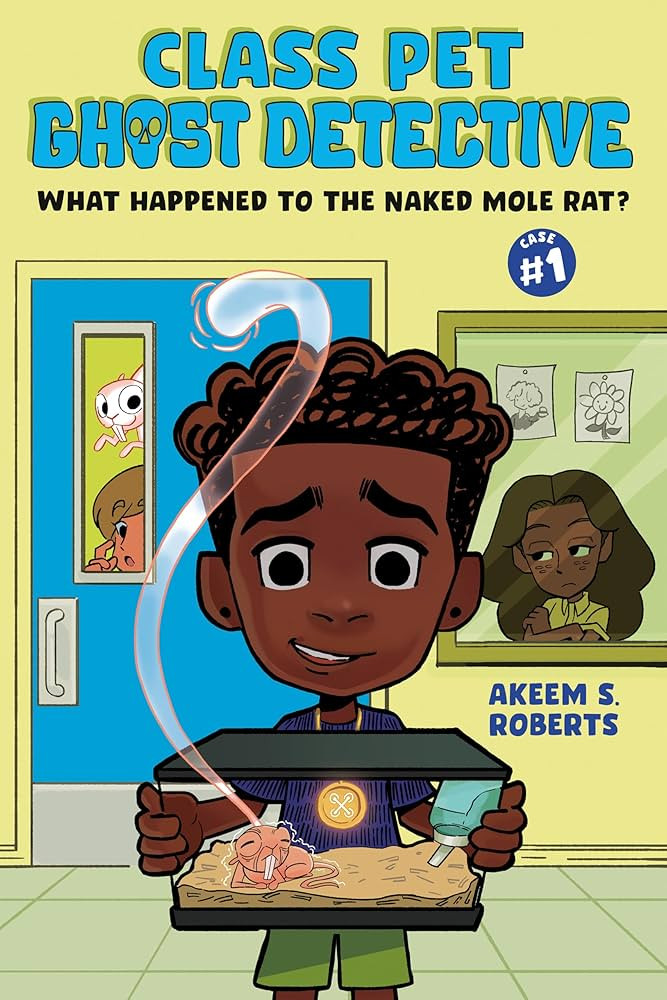 What Happened to the Naked Mole Rat?: A Graphic Novel (Class Pet Ghost Detective) | Amazon (US)