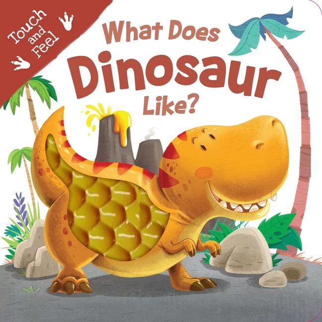 What Does Dinosaur Like? : Touch & Feel Board Book (Board book) | Walmart (US)