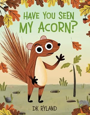 Have You Seen My Acorn? | Amazon (US)