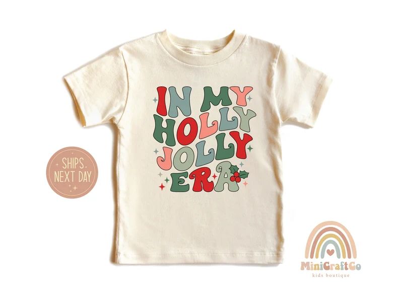 In My Holly Jolly Era Shirt, Holly Jolly Christmas, Toddler Christmas Shirt, Christmas Gift Kids,... | Etsy (US)