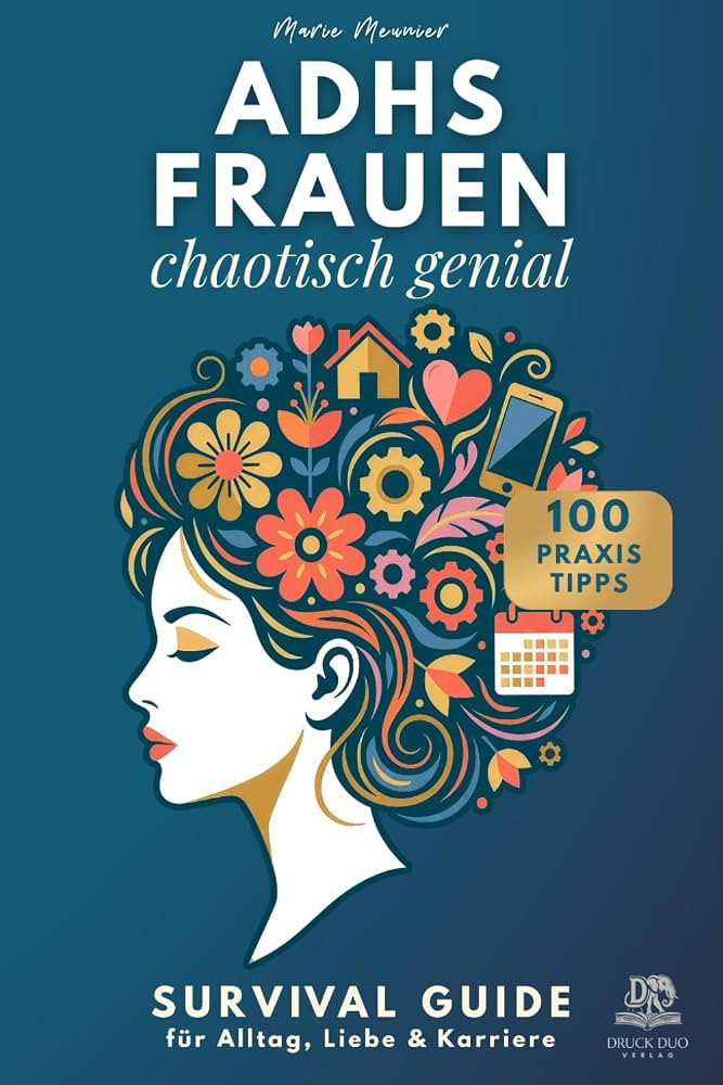 ADHS FRAUEN - chaotisch genial. Survival Guide f\u00fcr Alltag, Liebe & Karriere: Mit 100 Praxist... | Amazon (DE)