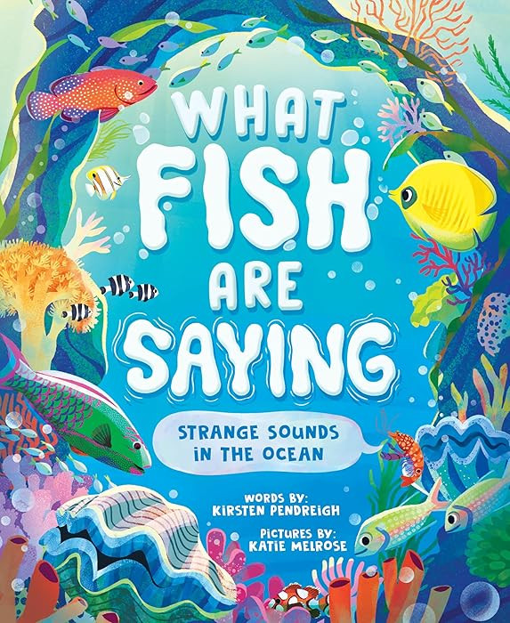 What Fish Are Saying: Strange Sounds in the Ocean | Amazon (US)
