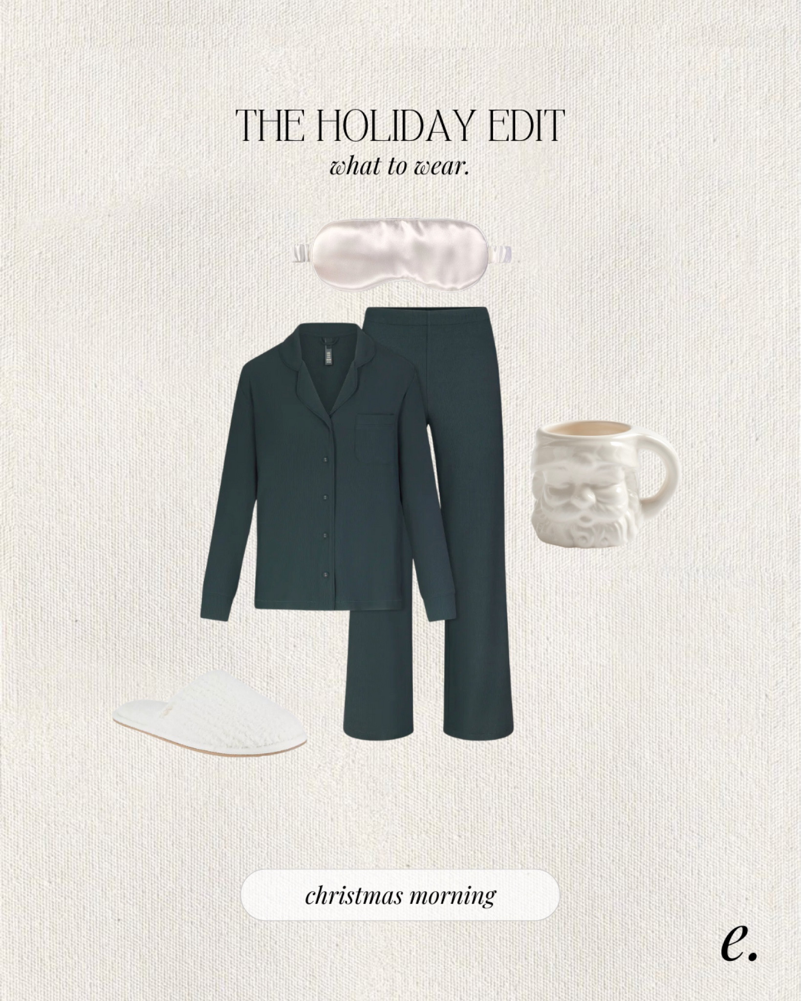 What to wear holiday edition.
My personal favorite in this year’s holiday round up of course because I live in this pajama set. Paired the forest green pajamas with the best slippers and sleep mask that I use daily and would also be great gifts. Linked the cutest Christmas coffee mug  that’s on sale for the fellow neutral lover that still wants to be festive too. 

Skims pajamas, barefoot dreams slippers, silk sleep mask, Santa mug




#LTKsalealert #LTKHoliday #LTKfindsunder100