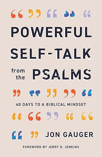 Powerful Self-Talk from the Psalms: 40 Days to a Biblical Mindset      Paperback – January 6, 2... | Amazon (US)