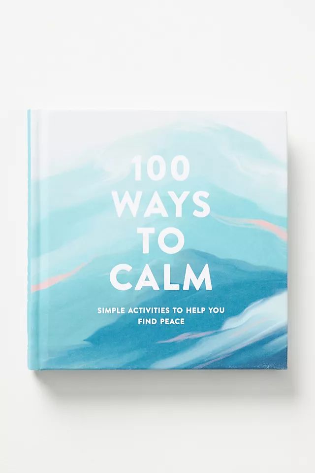 100 Ways To Calm | Anthropologie (US)