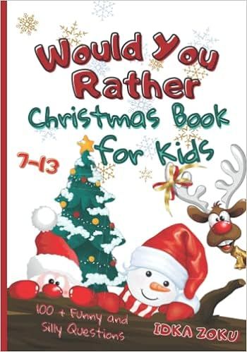 Would You Rather Christmas Book for Kids Ages 7-13: Funny and Silly Questions to Keep Every Child... | Amazon (US)