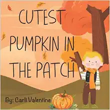 Cutest Pumpkin In The Patch: Pumpkin Patch Book for ages 2-6, Non-scary Halloween Story that Teac... | Amazon (US)