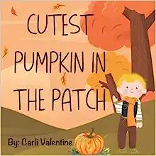 Cutest Pumpkin In The Patch: Pumpkin Patch Book ages 3-8. Non-scary Halloween book Teaches Emotio... | Amazon (US)